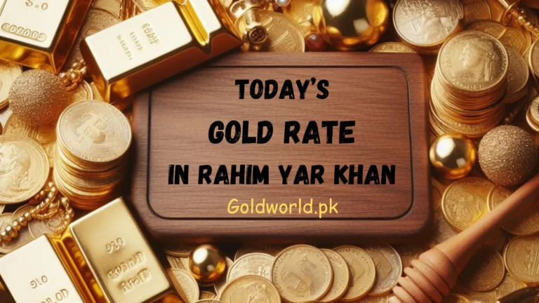 Today's Gold Rate in Rahim Yar Khan